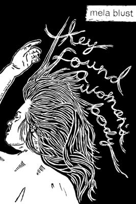 Coperta cărții 'they found a woman's body - Mela Blust'