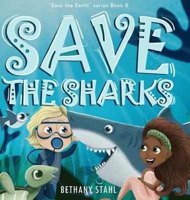 Save the Sharks - Bethany Stahl
