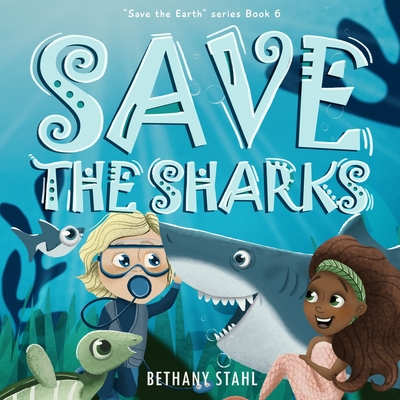 Save the Sharks - Bethany Stahl