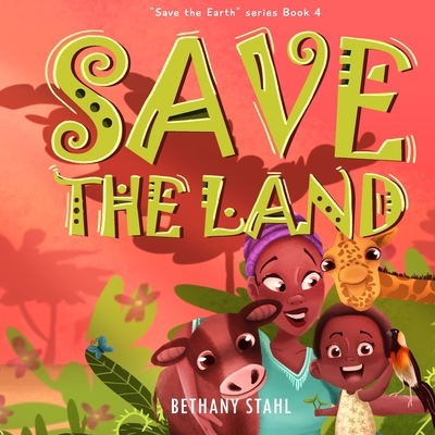 Save the Land - Bethany Stahl