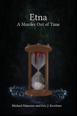Etna - A Murder Out of Time - Michael Mancuso