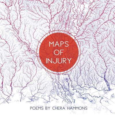 Maps of Injury - Chera Hammonds
