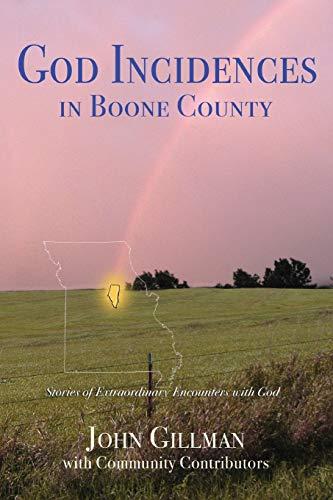 God-Incidences: in Boone County - John Gillman