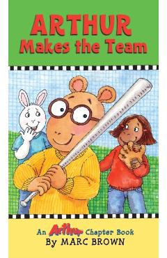 Arthur Makes the Team - Marc Brown
