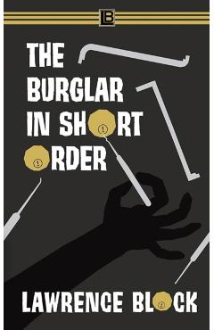 The Burglar in Short Order - Lawrence Block