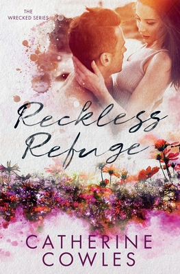 Reckless Refuge - Catherine Cowles