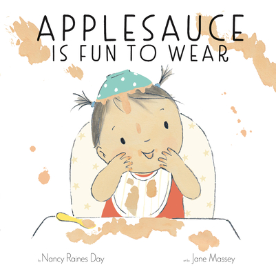 Applesauce Is Fun to Wear - Nancy Raines Day