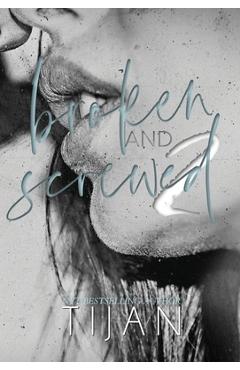 Coperta cărții 'Broken & Screwed 2 (Hardcover) - Tijan'