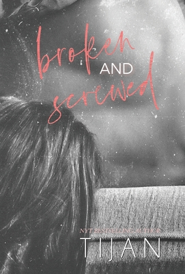 Broken & Screwed (Hardcover) - Tijan