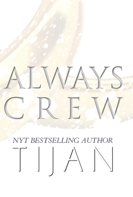 Always Crew (Hardcover) - Tijan