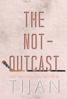 The Not-Outcast (Hardcover Edition) - Tijan