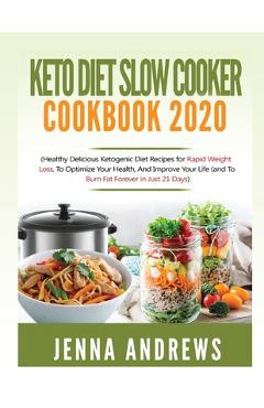 Coperta cărții 'Keto Diet Slow Cooker Cookbook 2020: (Healthy Delicious Ketogenic Diet Recipes for Rapid Weight Loss, to Optimize Your'