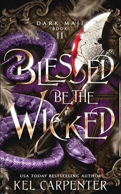 Blessed be the Wicked - Kel Carpenter