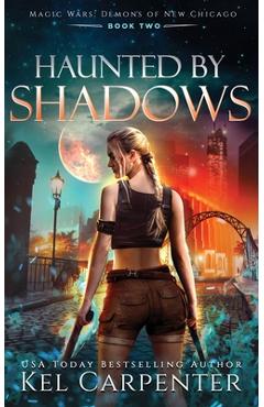 Poza produsului Haunted by Shadows: Magic Wars - Kel Carpenter