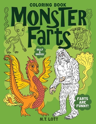 Monster Farts Coloring Book - M. T. Lott