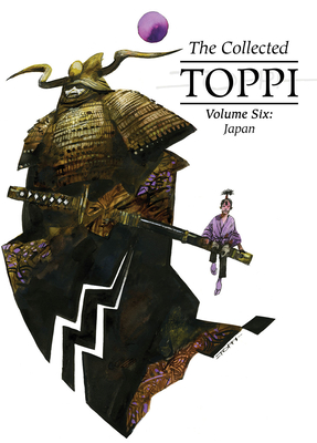 The Collected Toppi Vol.6: Japan - Sergio Toppi