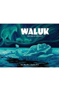 Coperta cărții 'Waluk: The Great Journey - Ana Miralles'