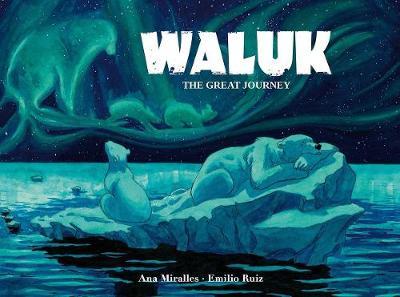 Waluk: The Great Journey - Ana Miralles