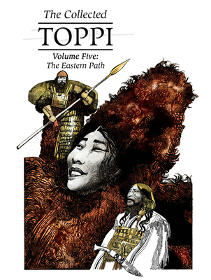 The Collected Toppi Vol.5: The Eastern Path - Sergio Toppi