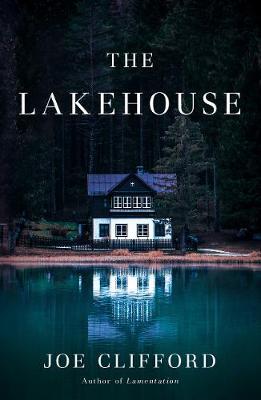 The Lakehouse - Joe Clifford