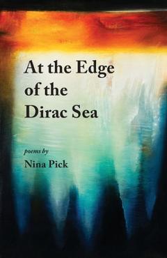 Coperta cărții 'At the Edge of the Dirac Sea - Nina Pick'