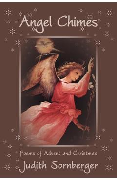Poza produsului Angel Chimes: Poems of Advent and Christmas - Judith Sornberger