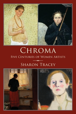 Chroma: Five Centuries of Women Artists - Sharon Tracey