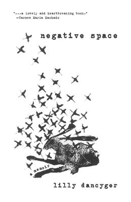 Negative Space - Lilly Dancyger