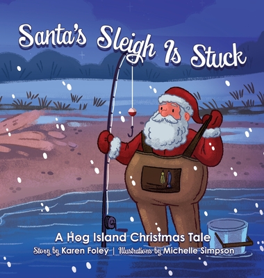 Santa's Sleigh Is Stuck - Karen Foley