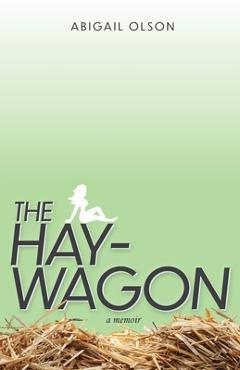 Coperta cărții 'The Hay-Wagon - Abigail Olson'