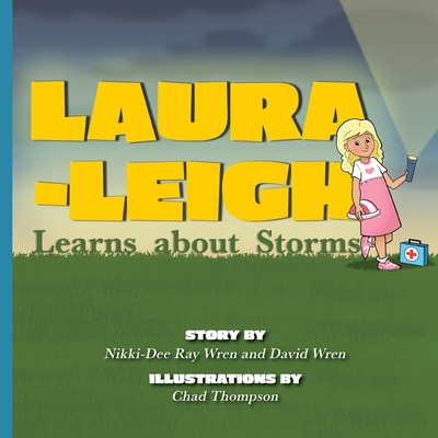 Laura-Leigh Learns about Storms - Nikki-dee Ray Wren