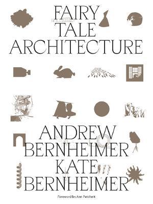 Fairy Tale Architecture - Andrew Bernheimer