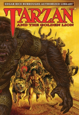 Tarzan and the Golden Lion: Edgar Rice Burroughs Authorized Library - Edgar Rice Burroughs
