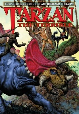 Tarzan the Terrible: Edgar Rice Burroughs Authorized Library - Edgar Rice Burroughs