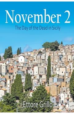 Coperta cărții 'November 2: The Day of the Dead in Sicily - Ettore Grillo'