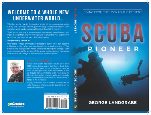 Scuba Pioneer: Diving from the 1950's to the Present - George Landgrabe