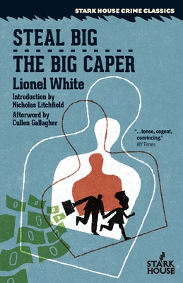 Steal Big / The Big Caper - Lionel White