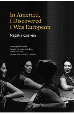 Coperta cărții 'In America, I Discovered I Was European - Nat�lia Correia'