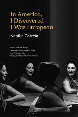 Coperta cărții 'In America, I Discovered I Was European - Nat�lia Correia'