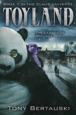 Toyland: The Legacy of Wallace Noel - Bertauski Tony