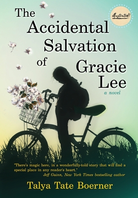 The Accidental Salvation of Gracie Lee - Talya Tate Boerner
