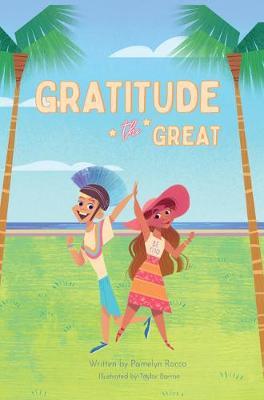 Gratitude the Great - Pamelyn Rocco