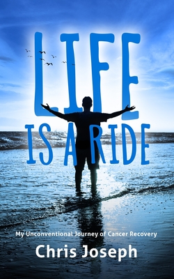 Life is a Ride - Chris Joseph