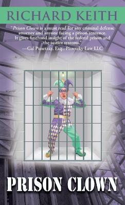 Prison Clown - Richard Keith