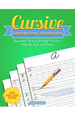 Cursive Handwriting Workbook: Awesome Cursive Writing Practice Book for Kids and Teens - Capital & Lowercase Letters, Words and Sentences with Fun J - Clever Kiddo