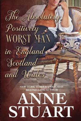 The Absolutely Positively Worst Man in England, Scotland and Wales - Anne Stuart