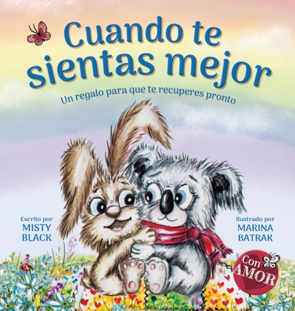 Cuando te sientas mejor: Un regalo para que te recuperes pronto (When You Feel Better Spanish Edition) - Misty Black
