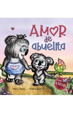Amor de abuelita: Grandmas Are for Love (Spanish Edition) - Misty Black