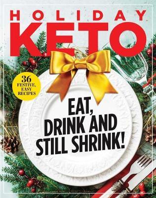 Holiday Keto: Eat, Drink and Still Shrink! - Stacey Michelle