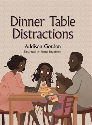 Dinner Table Distractions - Addison Gordon